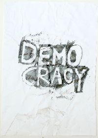 Gilbert van Drunen, ''Democracy'', 2009, potlood op papier, A4; het verfrummelde papier 'democracy' is weer ontvouwd, ingelijst. 5/10 UNICUM
PHŒBUS•Rotterdam