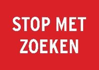 Martijn Engelbregt   ‘ STOP MET ZOEKEN ‘, 2015, poster 1/1,
PHŒBUS•Rotterdam