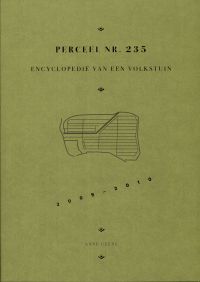 Anne Geene, Perceel Nr. 235, Encyclopedie van een volkstuin, ladekastproject 2010
PHŒBUS•Rotterdam